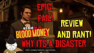 Why Red Dead Online's Blood Money DLC Is A Disaster, Epic Fail Rant And Review!