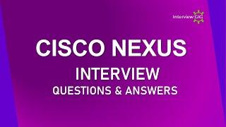 CISCO NEXUS Interview Questions and Answers | Basics of Nexus Switches |