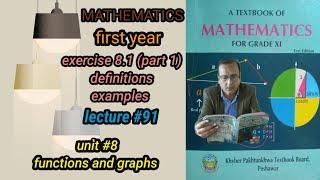 LECTURE#91 EXERCISE 8.1 (PART#1) DEFINITIONS AND EXAMPLES FIRST YEAR MATH KHYBER PAKHTUNKHAWA BOARDS