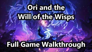 Ori and the Will of the Wisps - Full Game Speedrun Walkthrough and Longplay