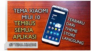 TERBARU TEMA XIAOMI ( MIUI 10 ) TEMBUS SEMUA APLIKASI LANGSUNG DARI THEME STORE !!!