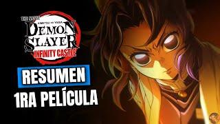 KIMETSU NO YAIBA: CASTILLO INFINITO | PRIMERA PELÍCULA | RESUMEN COMPLETO