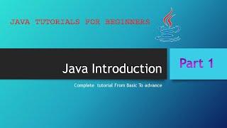 Java Introduction || Java Tutorial part 1 || Basic To Advance
