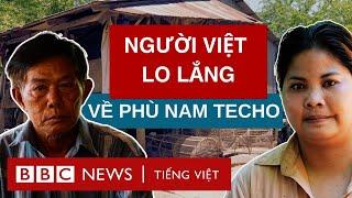 NHỮNG NGƯỜI VIỆT Ở CAMPUCHIA LO LẮNG VÌ PHÙ NAM TECHO