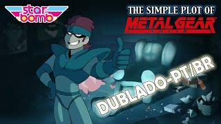 The Simple Plot of Metal Gear Solid - Dublado PT/BR - (BranimeStudios)