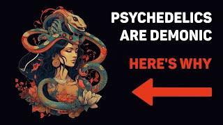 AYAHUASCA: Psychedelic Demonic Snake Spirits are Anti-Truth