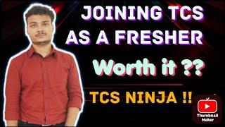 Joining TCS As a Fresher || Is it Worth it || Starting as TCS Ninja !??
