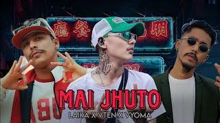 MAI JHUTO - Hip Hop Remix || Ft . Vten X Laika X VYOMA Hip Hop Remix || DJ AJ