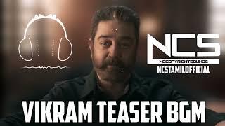 Vikram Teaser Bgm no Copyright NCS BGM NCSTAMILOFFICIAL