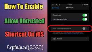 How To Enable Allow Untrusted Shortcut On iOS (2020) | Explained