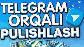 TELEGRAM BOT ORQALI BOMBA PUL ISHLASH BOT SARMOYASIZ PUL ISHLASH 