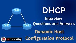 DHCP Interview Questions and Answers | Most Asked DHCP Questions Dynamic Host Configuration Protocol