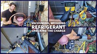 Vacuuming, Weighing Refrigerant, Checking the Charge of an HVAC Unit!