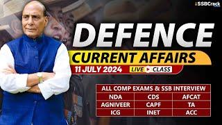 Defence Current Affairs 11 July 2024 |  For NDA CDS AFCAT SSB Interview