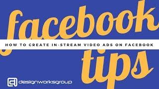 How to Create In-Stream Video Ads on Facebook