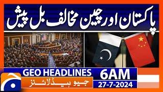 Anti-Pakistan and China bill presented in US Senate | Geo News 6 AM Headlines | 27th July 2024