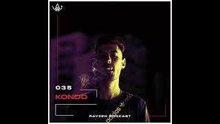 Rayzeh Podcast | 035 - Kondo (own productions only)