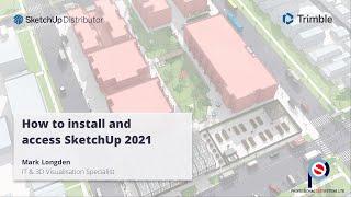 How to Install and Access SketchUp 2021+