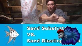 Sand Substrate Comparision - Aquarium Sand Substrate Vs. Sand Blasting Media Sand