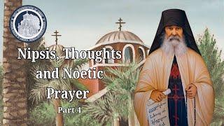 Nipsis (Spiritual Watchfulness), Thoughts  and Noetic Prayer - Part 4