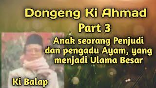 Dongeng Kiyai Ahmad Part 3 | Kopeah Beureum | Ceramah Sunda Ki Balap | Kiyai Moch Arif Soleh | Bogor