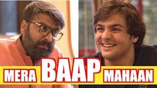 Mera Baap Mahaan | Ashish Chanchlani | Kunal Chhabhria | Akash Dodeja | Anmol Sachar