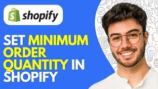 How to Set Minimum Order Quantity in Shopify | Minimum Quantity for Product to Buy in Shopify (2024)