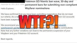 BANNED From Pokemon GO Wayfarer Over Nominations?! Niantic NEEDS To Change This!