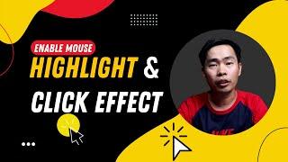 How to Highlight Mouse Pointer & Click Effect Windows 10/11
