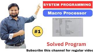 Macro processor | system programming|solved program 1