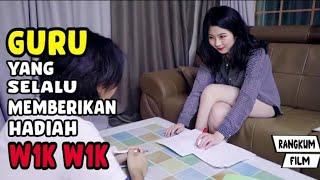 RANGKUM FILM _ Guru Les Yang Selalu Memberikan Hadiah Spesial