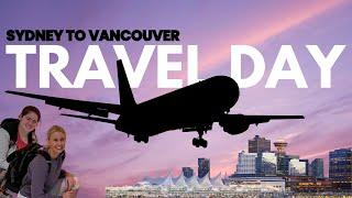 Our Canadian adventure begins | Travel Day | Sydney to Vancouver