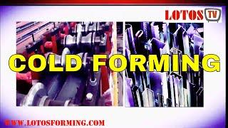 【COLD FORMING 】: Cold roll process | Roll forming process" best cold forming basic"