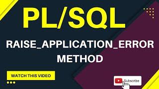 RAISE_APPLICATION_ERROR method in pl sql | pl sql tutorial | Exception handling in pl sql