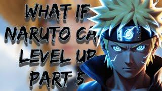 What If Naruto Can Level Up | Part 5