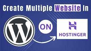 Learn In 2 Minutes How To Create Multiple Website In Wordpress On Hostinger