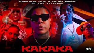 Donaty,  Yomel El Meloso,  Tivi Gunz,  Choco Face, July Queen - KAKAKA  (Video Oficial)