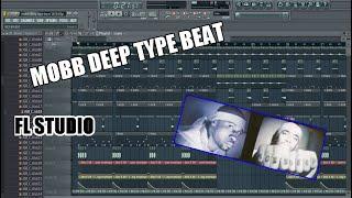 Behind the Beat | How to make a MOBB DEEP Type Beat in FL Studio