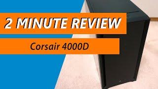 Why choose this? Corsair 4000D Mid-Tower Chassis Review