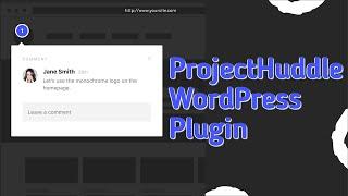 The ProjectHuddle WordPress Plugin Walkthrough and Review