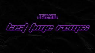 JESSIL ~ LAST TIME REMIX (prod. by Exetra Beatz & PolBeats) [Official Visual Audio]