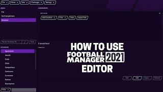 How to use the FM21 Editor | Tutorial | Football Manager 2021