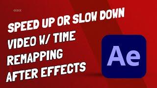 How To Speed Up and Slow Down Footage Easily - Time Remapping - After Effects
