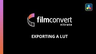 Exporting a LUT of your FilmConvert Nitrate grade in DaVinci Resolve