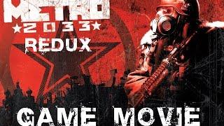 METRO 2033 REDUX All Cutscenes (Game Movie) 1080p HD