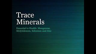 Essential Trace Minerals Manganese, Molybdenum, Selenium, and Zinc   clinical chem lab tests review