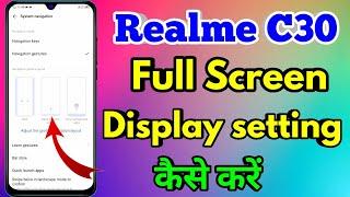 how to full screen display in realme c30 | realme c30 full screen display setting