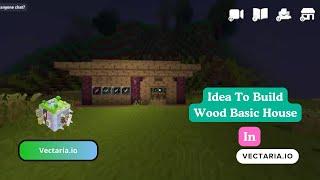 [Vectaria.io] Idea To Build Wood Basic House In #vectaria #minecraft