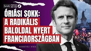 Óriási sokk: a radikális baloldal győzött Franciaországban, Le Pen csak a harmadik | Rendkívüli hír