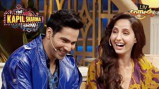 A Hilarious Conversation On Nora's 'Garmi' Song | The Kapil Sharma Show | Celebrity Special